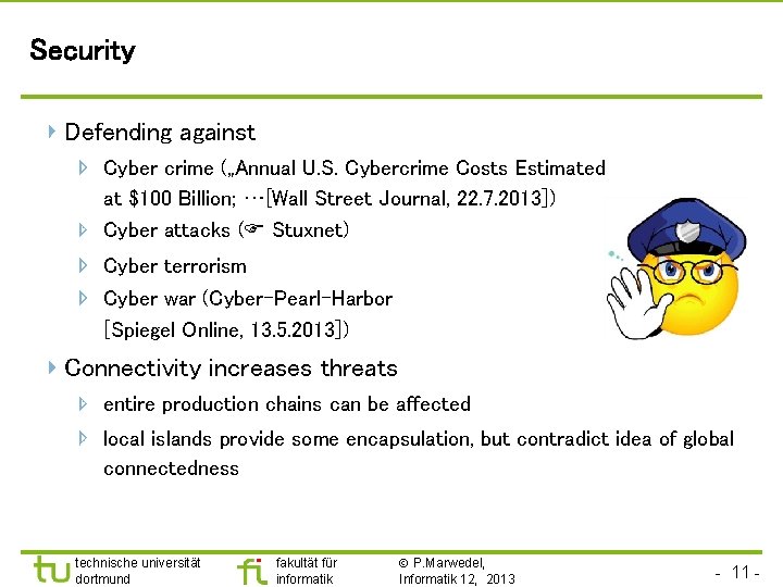 Security Defending against Cyber crime („Annual U. S. Cybercrime Costs Estimated at $100 Billion;