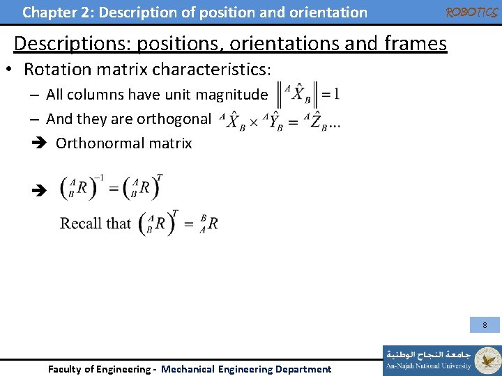 Chapter 2: Description of position and orientation ROBOTICS Descriptions: positions, orientations and frames •