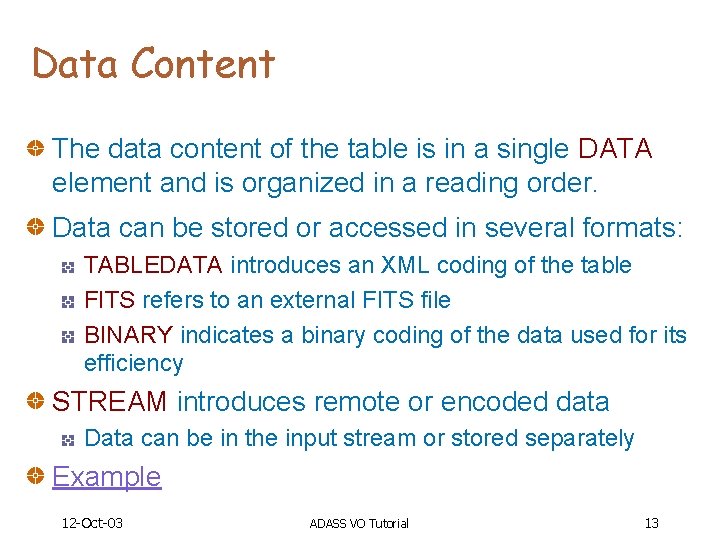 Data Content The data content of the table is in a single DATA element