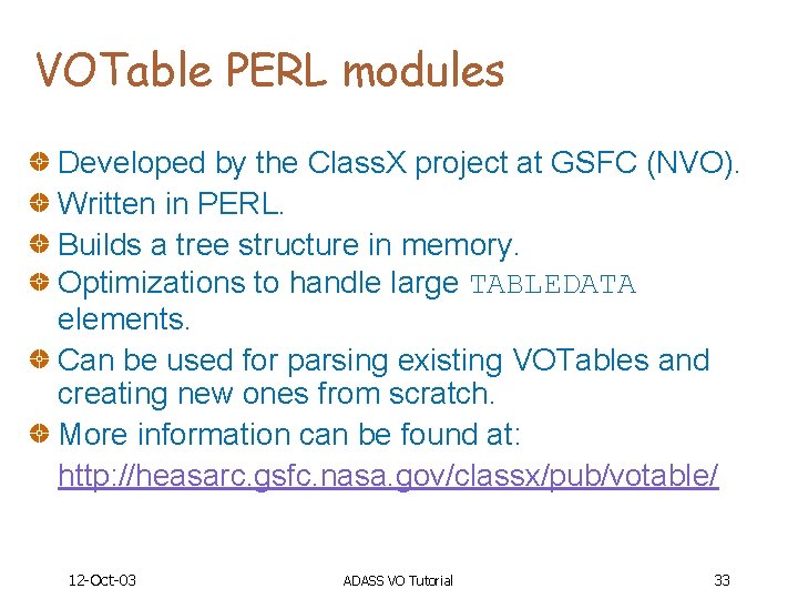 VOTable PERL modules Developed by the Class. X project at GSFC (NVO). Written in