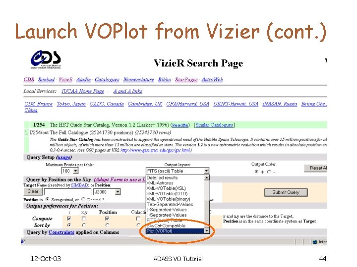Launch VOPlot from Vizier (cont. ) 12 -Oct-03 ADASS VO Tutorial 44 