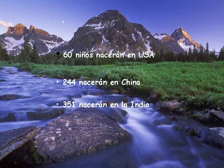  • 60 niños nacerán en USA • 244 nacerán en China • 351