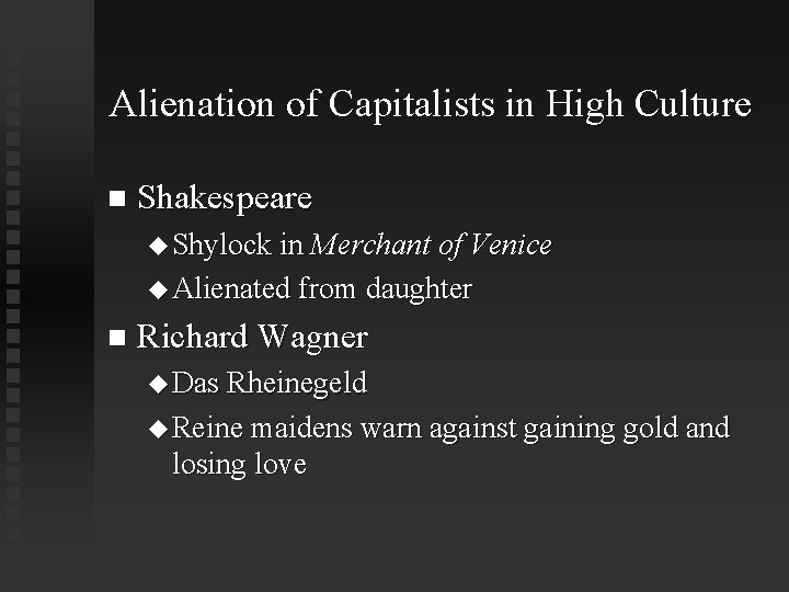 Alienation of Capitalists in High Culture Shakespeare Shylock in Merchant of Venice Alienated from