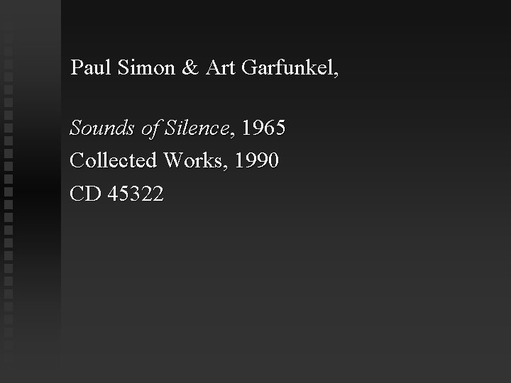Paul Simon & Art Garfunkel, Sounds of Silence, 1965 Collected Works, 1990 CD 45322