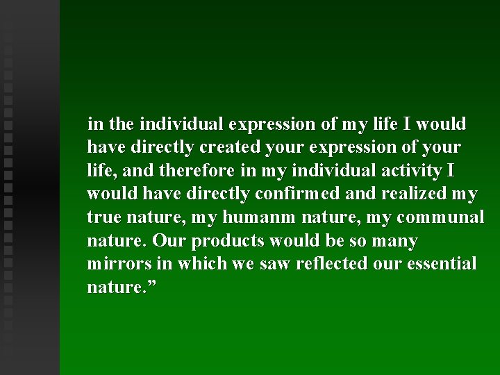 in the individual expression of my life I would have directly created your expression