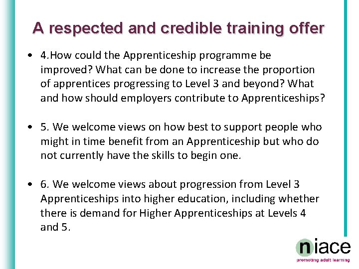 A respected and credible training offer • 4. How could the Apprenticeship programme be