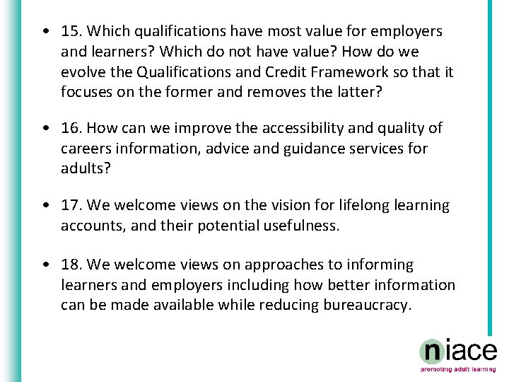  • 15. Which qualifications have most value for employers and learners? Which do
