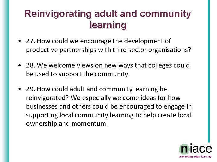 Reinvigorating adult and community learning • 27. How could we encourage the development of