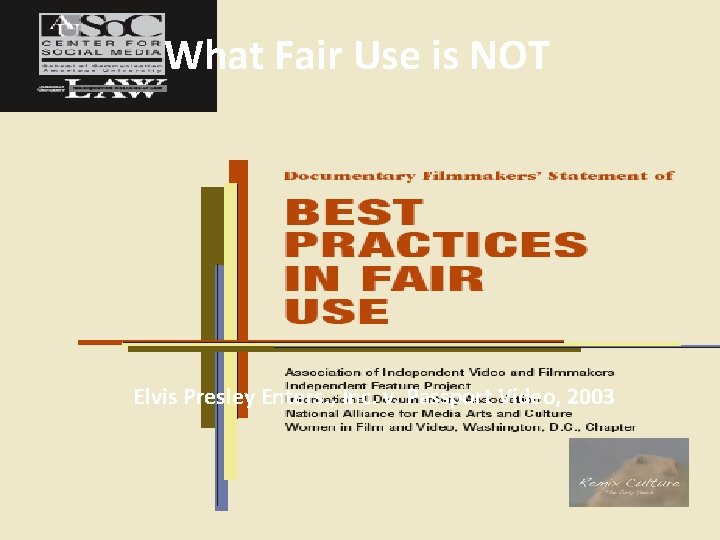 What Fair Use is NOT Elvis Presley Enters. , Inc. v. Passport Video, 2003