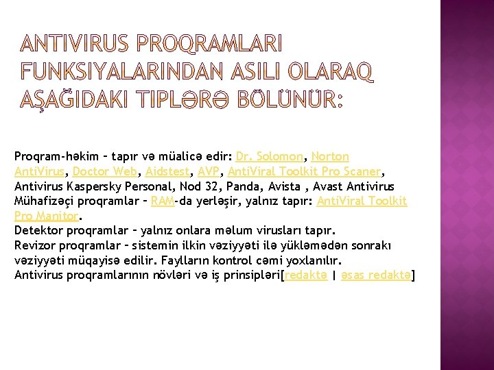 Proqram-həkim – tapır və müalicə edir: Dr. Solomon, Norton Anti. Virus, Doctor Web, Aidstest,