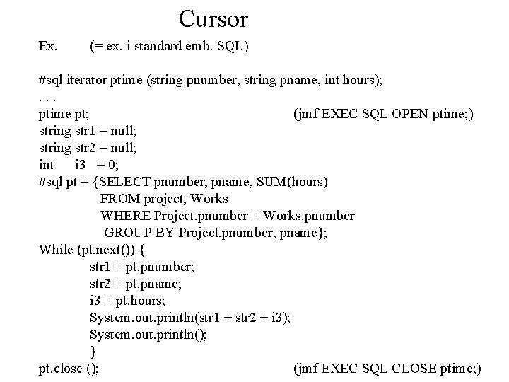 Cursor Ex. (= ex. i standard emb. SQL) #sql iterator ptime (string pnumber, string