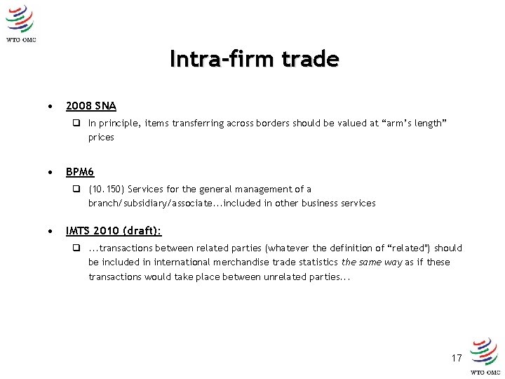 Intra-firm trade • 2008 SNA q In principle, items transferring across borders should be