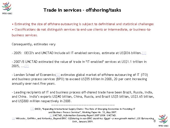 Trade in services – offshoring/tasks • Estimating the size of offshore outsourcing is subject