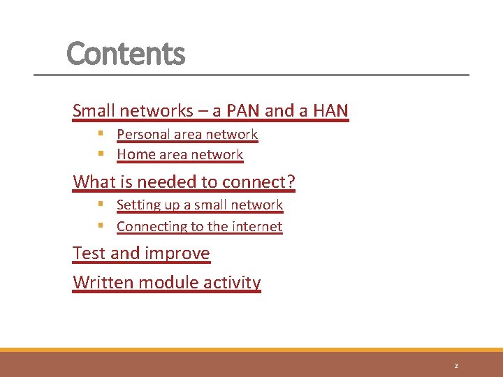 Contents Small networks – a PAN and a HAN § Personal area network §