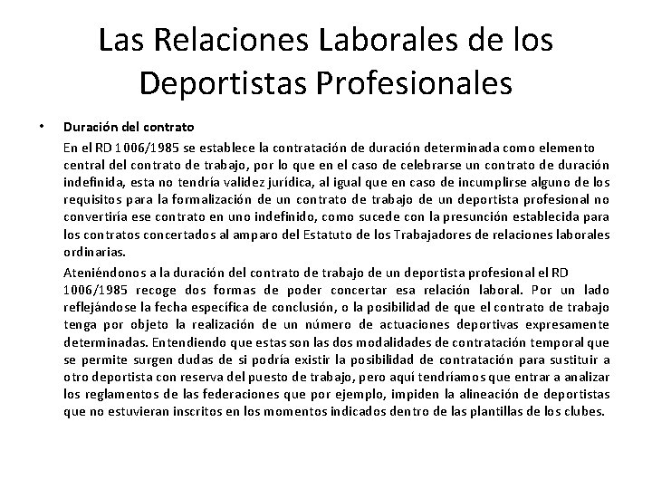 Las Relaciones Laborales de los Deportistas Profesionales • Duración del contrato En el RD