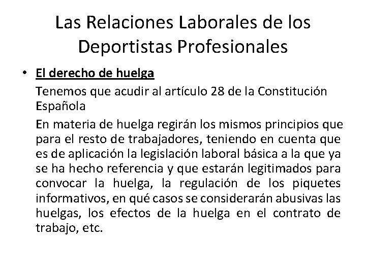 Las Relaciones Laborales de los Deportistas Profesionales • El derecho de huelga Tenemos que