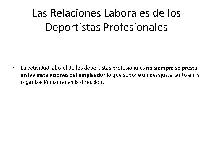 Las Relaciones Laborales de los Deportistas Profesionales • La actividad laboral de los deportistas