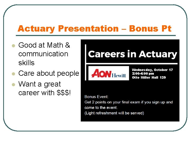 Actuary Presentation – Bonus Pt l l l Good at Math & communication skills