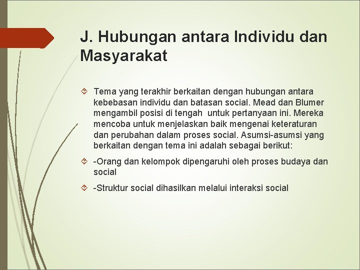 J. Hubungan antara Individu dan Masyarakat Tema yang terakhir berkaitan dengan hubungan antara kebebasan