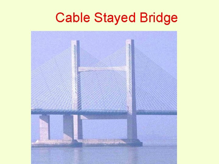 Cable Stayed Bridge 