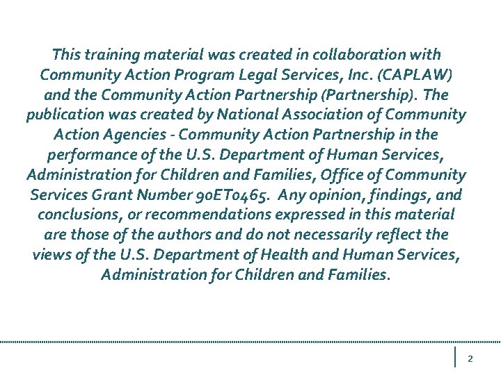 This training material was created in collaboration with Community Action Program Legal Services, Inc.