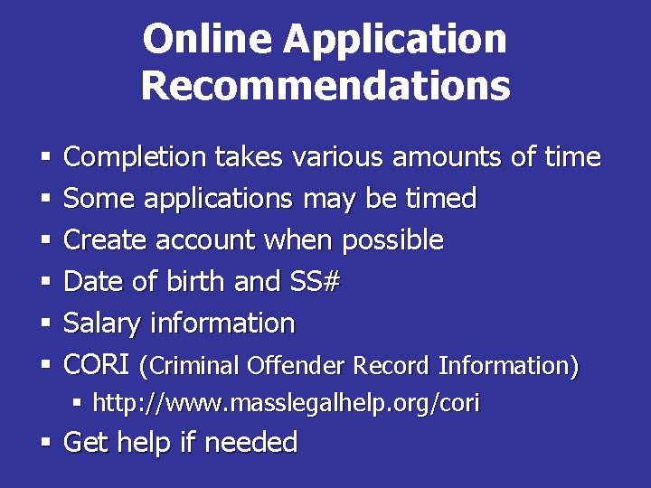 Online Application Recommendations § § § Completion takes various amounts of time Some applications