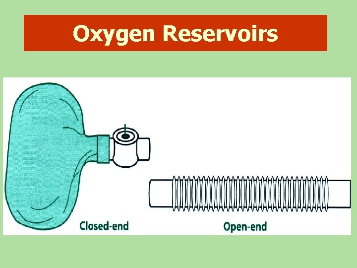 Oxygen Reservoirs 