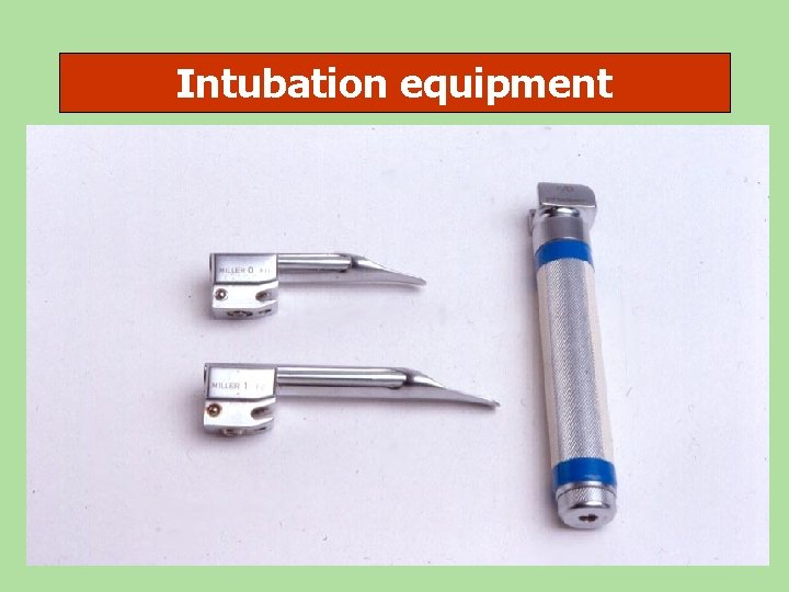 Intubation equipment 