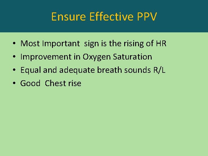 Ensure Effective PPV • • Most Important sign is the rising of HR Improvement