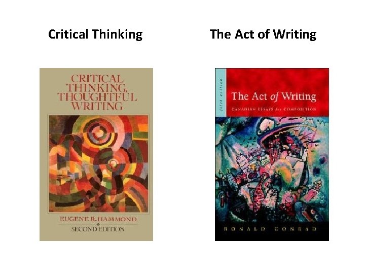 Critical Thinking The Act of Writing 