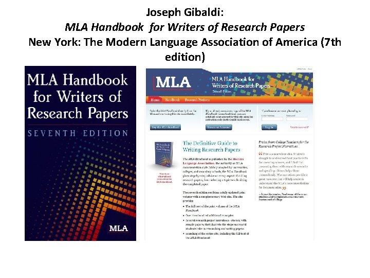 Joseph Gibaldi: MLA Handbook for Writers of Research Papers New York: The Modern Language