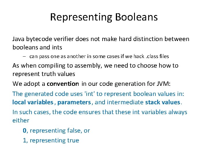 Representing Booleans Java bytecode verifier does not make hard distinction between booleans and ints