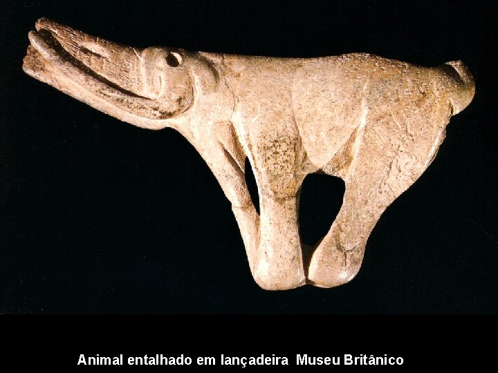 Animal entalhado em lançadeira Museu Britânico 