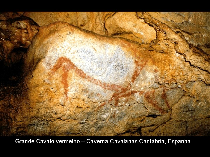 Grande Cavalo vermelho – Caverna Cavalanas Cantábria, Espanha 