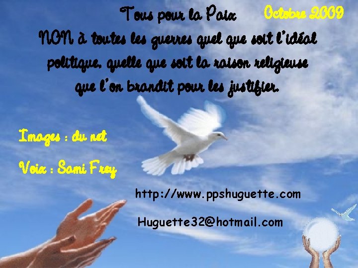 Tous pour la Paix Octobre 2009 NON à toutes les guerres quel que soit