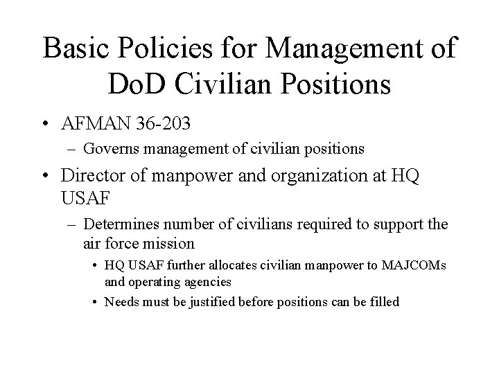 Basic Policies for Management of Do. D Civilian Positions • AFMAN 36 -203 –