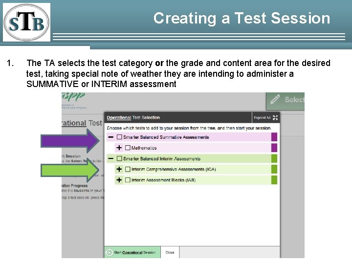 Creating a Test Session 1. The TA selects the test category or the grade