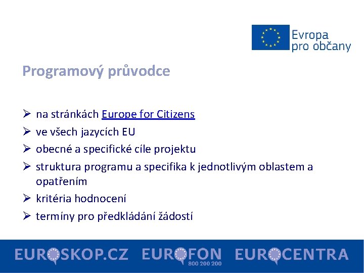 Programový průvodce na stránkách Europe for Citizens ve všech jazycích EU obecné a specifické