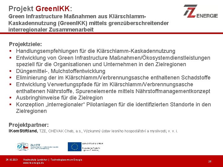 Projekt Green. IKK: Green Infrastructure Maßnahmen aus Klärschlamm. Kaskadennutzung (Green. IKK) mittels grenzüberschreitender interregionaler