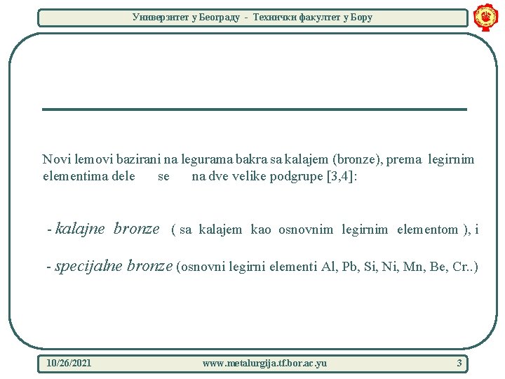 Универзитет у Београду - Технички факултет у Бору Novi lemovi bazirani na legurama bakra