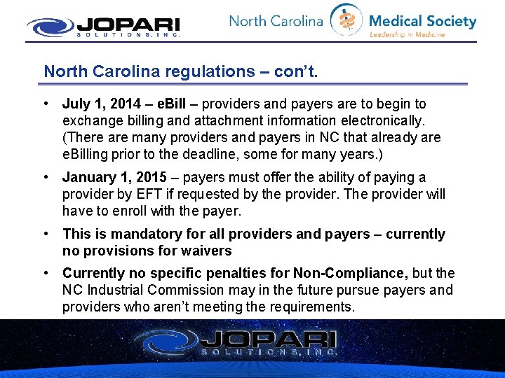 North Carolina regulations – con’t. • July 1, 2014 – e. Bill – providers