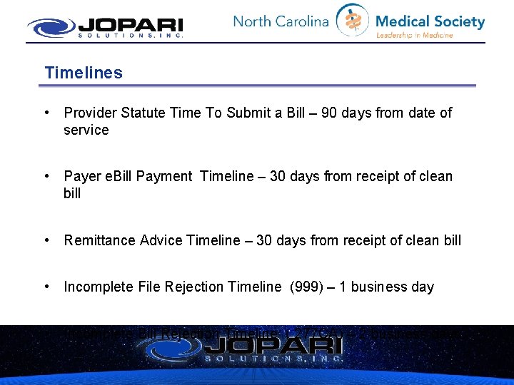 Timelines • Provider Statute Time To Submit a Bill – 90 days from date