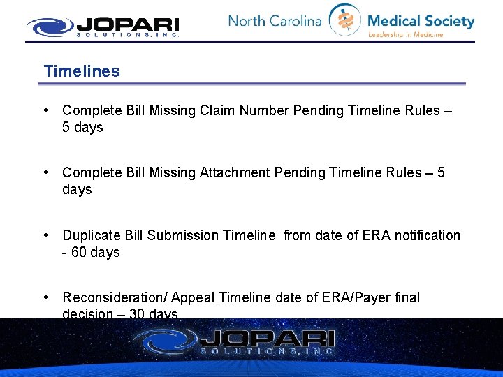 Timelines • Complete Bill Missing Claim Number Pending Timeline Rules – 5 days •