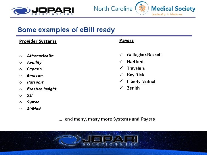 Some examples of e. Bill ready Provider Systems o o o o o Athena.