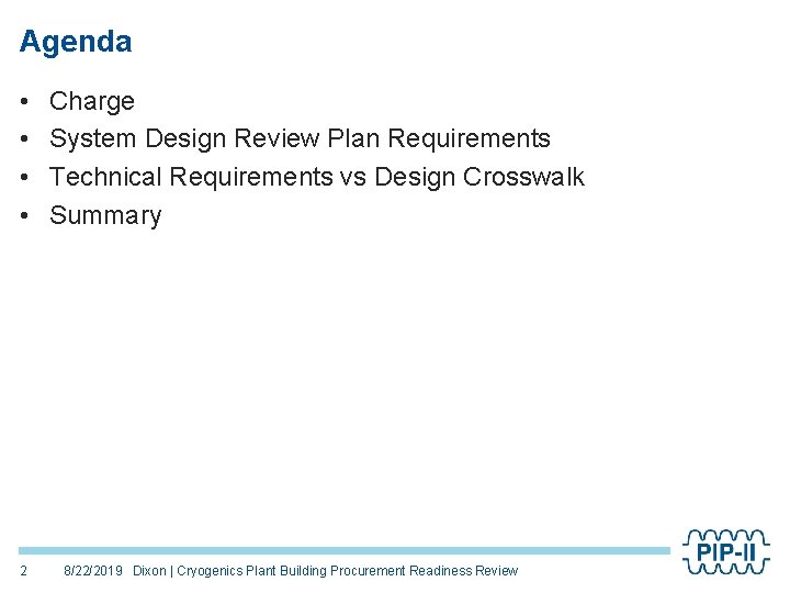 Agenda • • 2 Charge System Design Review Plan Requirements Technical Requirements vs Design