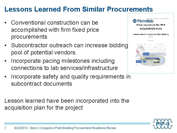 Lessons Learned From Similar Procurements • Conventional construction can be accomplished with firm fixed
