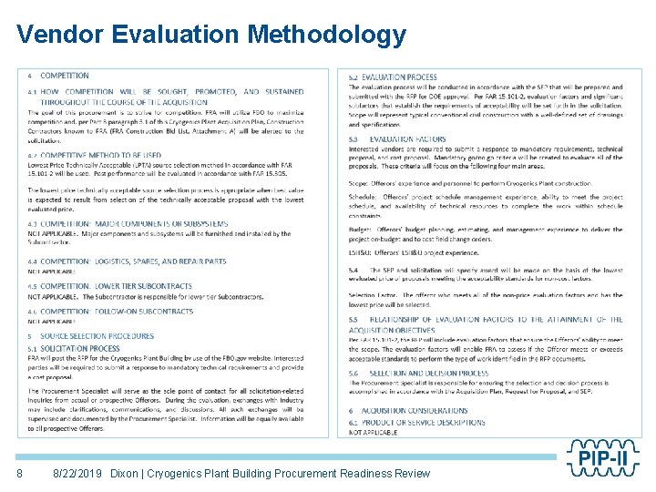 Vendor Evaluation Methodology 8 8/22/2019 Dixon | Cryogenics Plant Building Procurement Readiness Review 