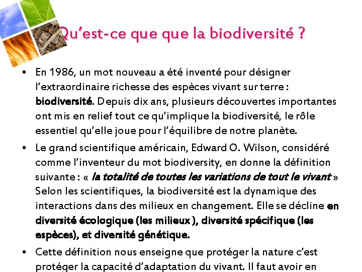 Qu’est-ce que la biodiversité ? • En 1986, un mot nouveau a été inventé