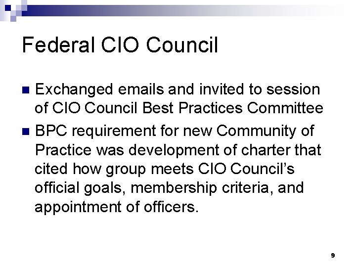 Federal CIO Council Exchanged emails and invited to session of CIO Council Best Practices