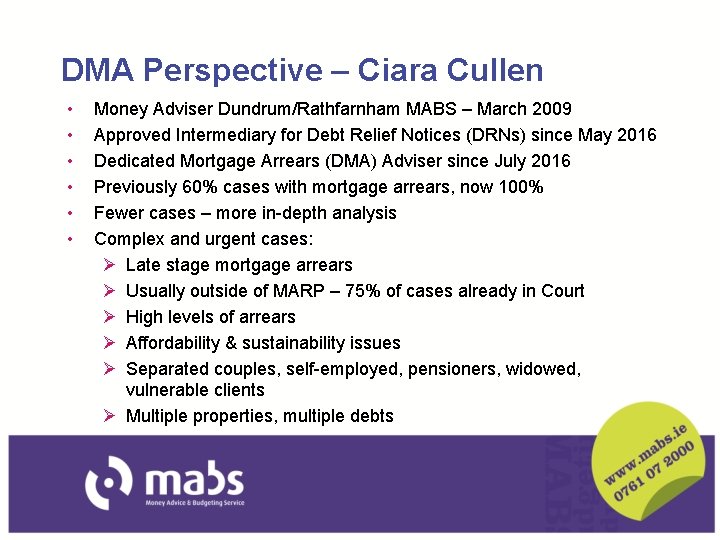 DMA Perspective – Ciara Cullen • • • Money Adviser Dundrum/Rathfarnham MABS – March